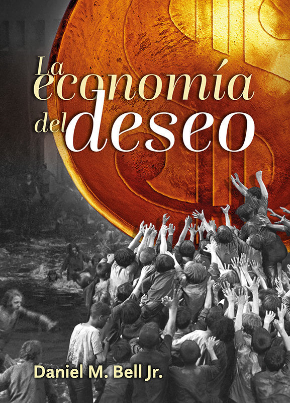 LA ECONOMIA DEL DESEO | BELL JR,DANIEL M | EDITORIAL NUEVOINICIO | 9788412193039