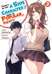 A SIDE CHARACTER LIKE ME COULD NEVER BE POPULAR RIGHT 2 | Sekaiichi | 9788412200850 (Tentai books)