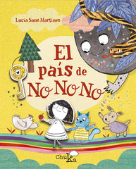 EL PAIS DE NO NO NO | Sanz Martinez,lucia | 9788412214550 (Chuka books)