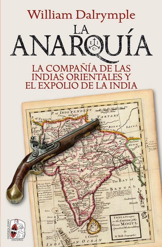 LA ANARQUIA | DALRYMPLE, WILLIAM | DESPERTA FERRO | 9788412221275 Imagen principal del producto