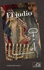 EL JUDÍO I Sánchez Gutiérrez, Daniel I Itsumustuan Editores I 9788412244274