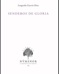 SENDEROS DE GLORIA I García Díaz, Lutgardo I Fundación Altair I 9788412258462