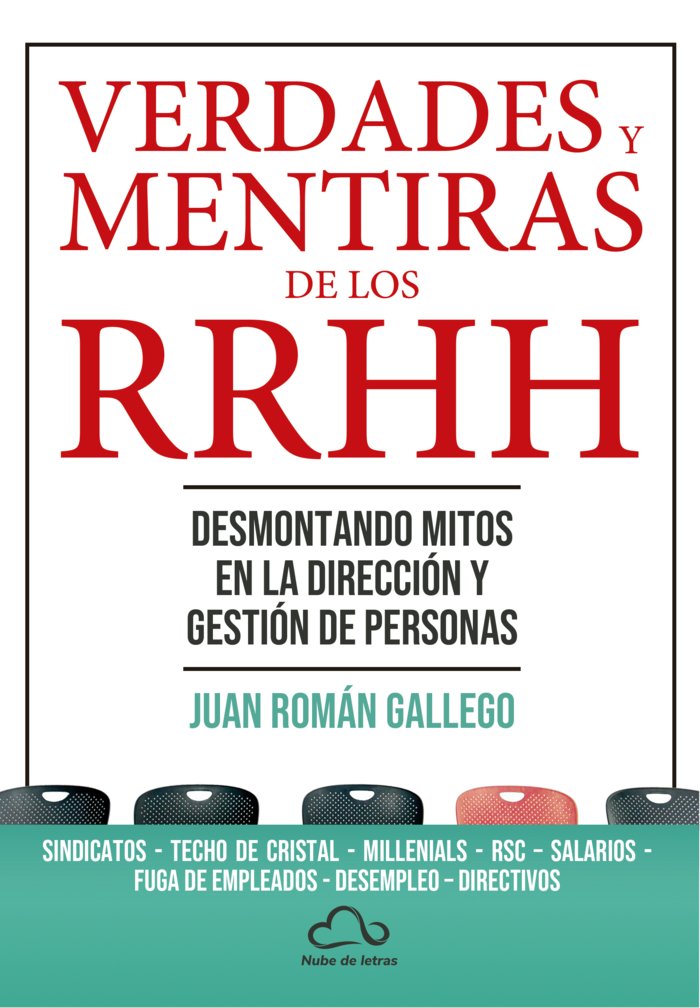 VERDADES Y MENTIRAS DE LOS RECURSOS HUMANOS | ROMAN GALLEGO,JUAN | TORRE DE LIS | 9788412268379 Imagen principal del producto