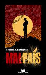 MALPAÍS I A. Rodrigues, Roberto I Editorial Fuerte Letra I 9788412273908