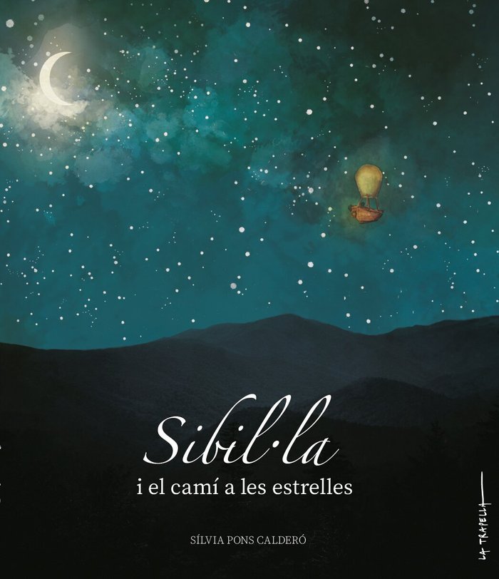 SIBILLA I EL CAMI DE LES ESTRELLES | Pons Caldero,silvia | 9788412286267 (La gamberra)
