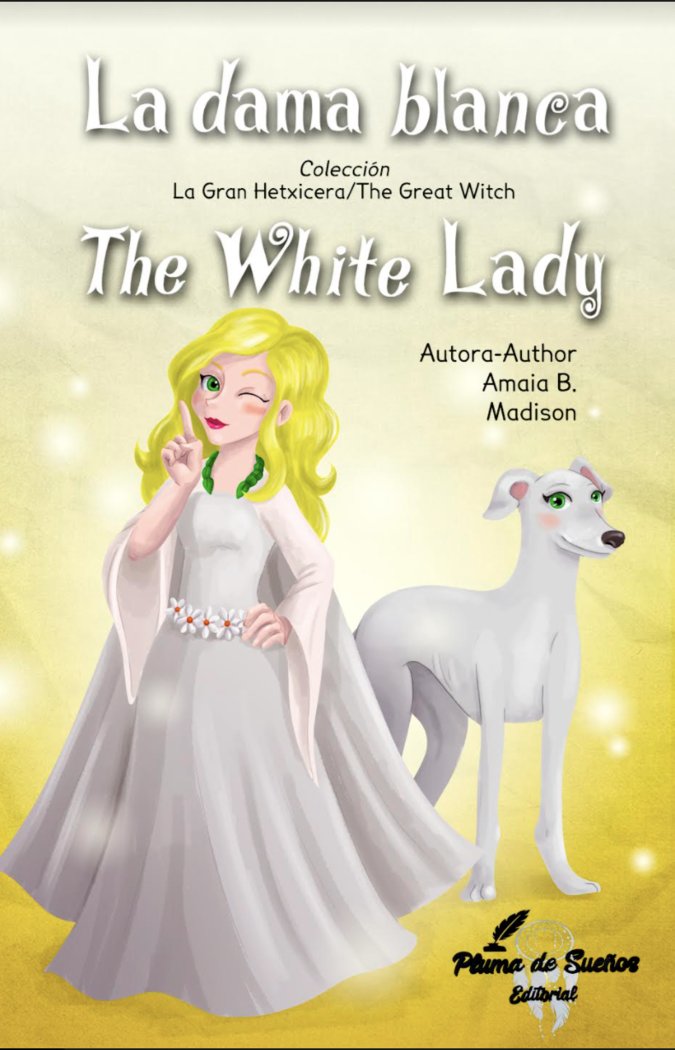 LA DAMA BLANCA THE WHITE LADY | B Madison,amaia | 9788412302295 (Pluma de sueños)