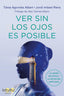 VER SIN LOS OJOS ES POSIBLE - 9788412317626