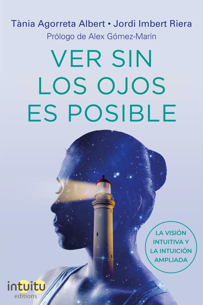 VER SIN LOS OJOS ES POSIBLE. I Imbert Riera, Jordi I Intuitu Editions I 9788412317626