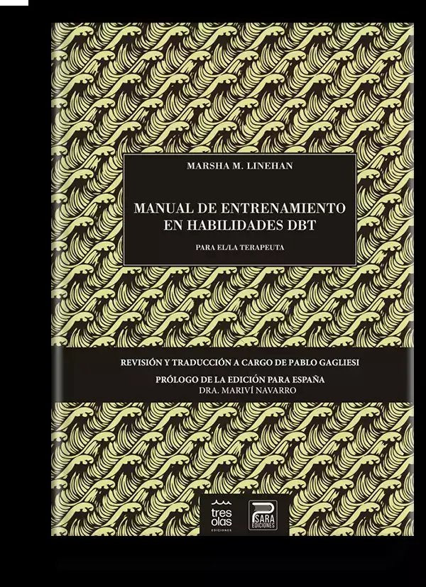 MANUAL DE ENTRENAMIENTO EN HABILIDADES DBT PARA EL /LA TERA | MARSHA L, LINEHAN | EDITORIAL PSARA | 9788412323146