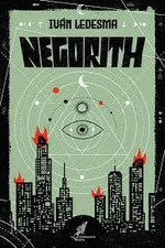 NEGORITH | Ledesma, Ivan | 9788412329674 (Ediciones el transbordador)