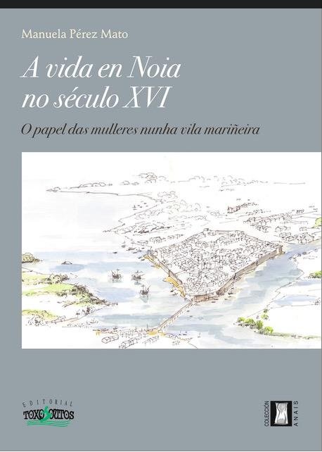 A VIDA EN NOIA NO SECULO XVI GALLLEGO - 9788412340921