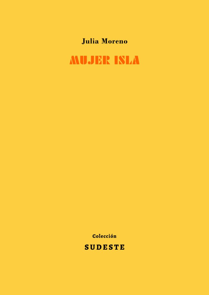 MUJER ISLA I MORENO MORENO, JULIA I Colección Sudeste I 9788412343885