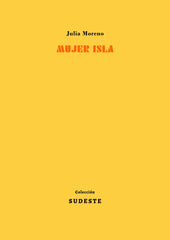 MUJER ISLA I MORENO MORENO, JULIA I Colección Sudeste I 9788412343885