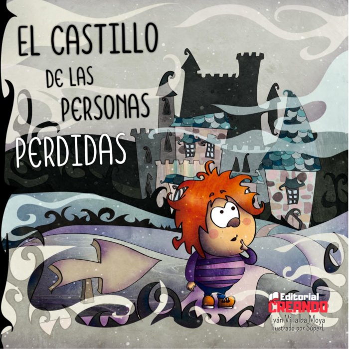 EL CASTILLO DE LAS PERSONAS PERDIDAS I Villalba Moya, Iván I Editorial Creando I 9788412357226 Imagen principal del producto