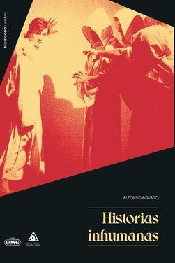 HISTORIAS INHUMANAS | Aguado,alfonso | 9788412357585 (Ediciones atlantis)