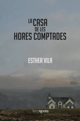 CASA DE LES HORES COMPTADESLA - 9788412358247