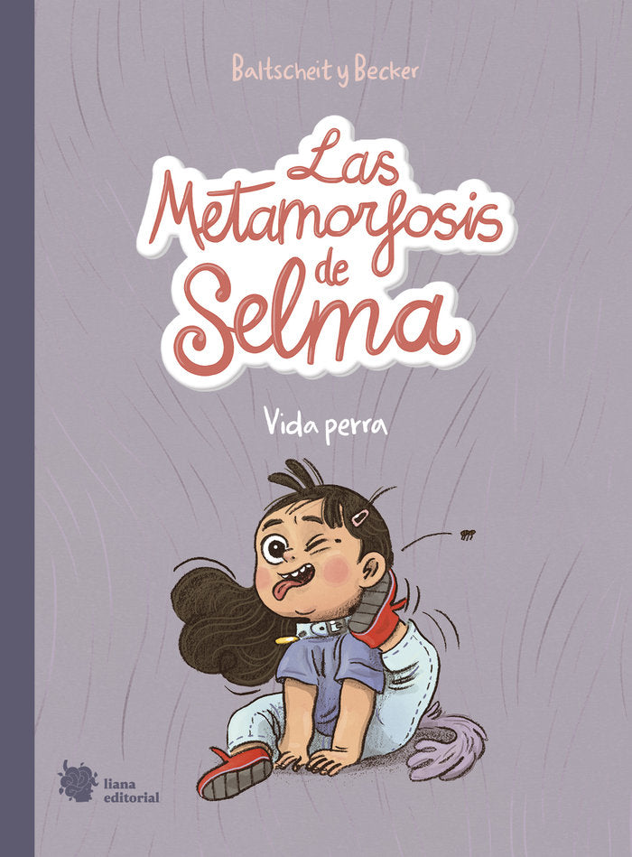 LAS METAMORFOSIS DE SELMA 1 | Baltscheit, Martin | 9788412358797 (Liana) Imagen principal del producto