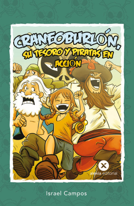 CRANEOBURLÓN, SU TESORO Y PIRATAS EN ACCIÓN I ISRAEL CAMPOS I Alexia Editorial S.L. I 9788412362848