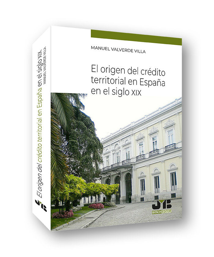 EL ORIGEN DEL CREDITO TERRITORIAL EN ESPAÑA EN EL SIGLO XIX | VALVERDE VILLA, MANUEL | JMB | 9788412367126 Imagen principal del producto