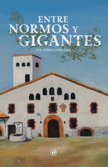 ENTRE NORMOS Y GIGANTES | Eva Miñana Marquez | 9788412368987 (Hilatura estudio)