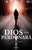 DIOS NOS PERDONARÁ I López Pardo, Iván I Álter Ego Ediciones I 9788412384390