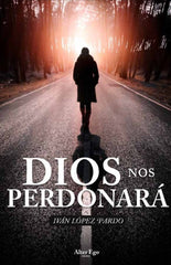 DIOS NOS PERDONARA - 9788412384390