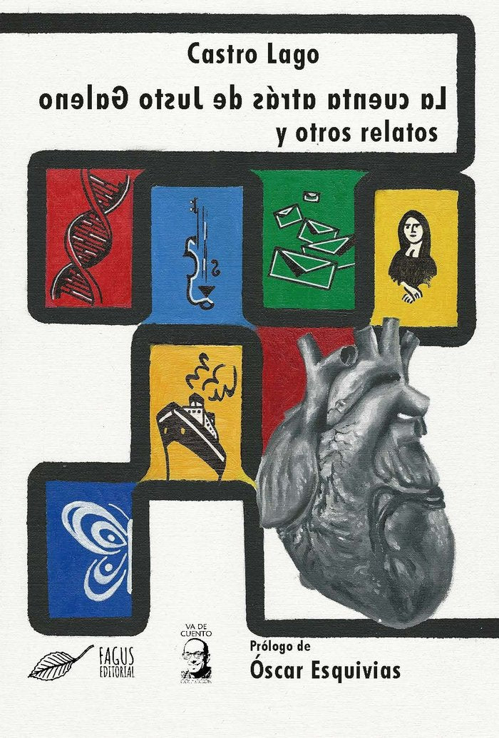 LA CUENTA ATRÁS DE JUSTO GALENO Y OTROS RELATOS I Castro Lago, Jesús I Fagus Editorial I 9788412389937