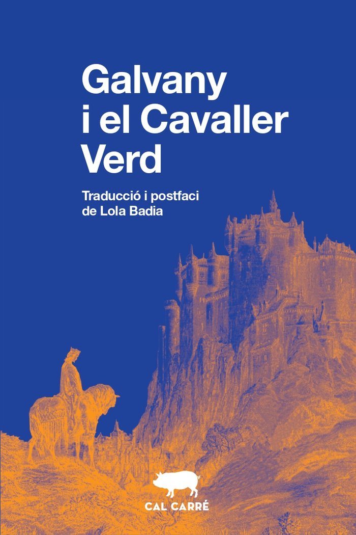 GALVANY I EL CAVALLER VERD | Anonimo | 9788412394399 (Cal carre editorial artesana)