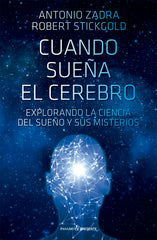 CUANDO SUEÑA EL CEREBRO | STICKGOLD/ZADRA | PASADO Y PRESENTE S L | 9788412402490