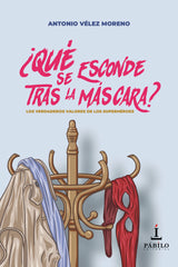 QUE SE ESCONDE TRAS LA MASCARA | VELEZ MORENO,ANTONIO | PABILO,EDITORIAL | 9788412427578