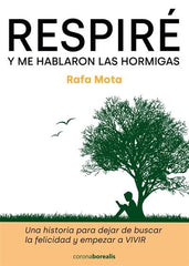 RESPIRE Y ME HABLARON LAS HORMIGAS - 9788412427752
