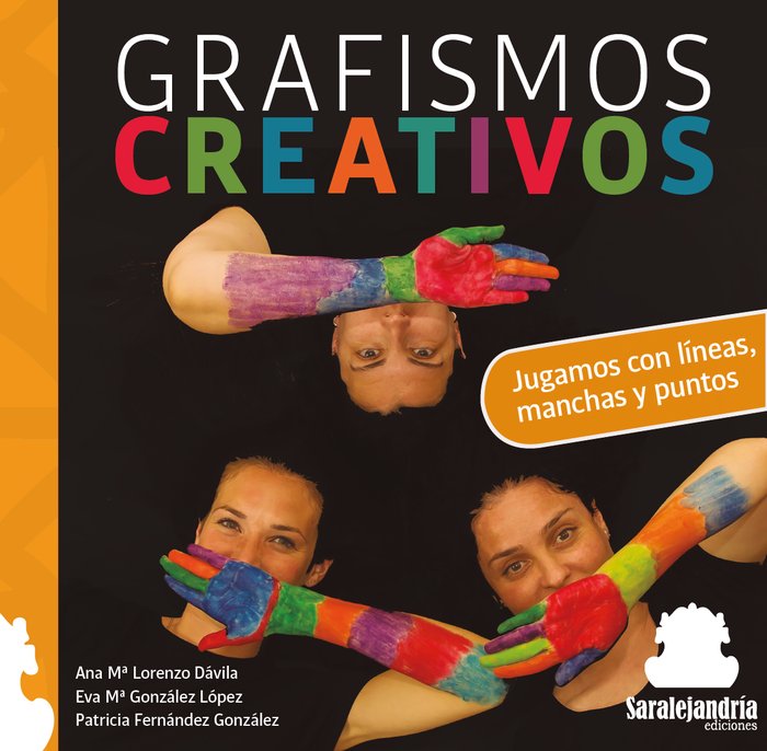 GRAFISMOS CREATIVOS | FERNANDEZ GONZALEZ,PATRICIA/GONZALEZ LOP | SARALEJANDRIA | 9788412441208