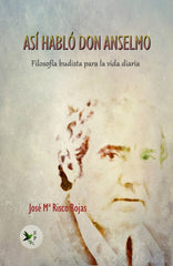 ASÍ HABLÓ DON ANSELMO I Risco Rojas, José María I Ediciones Passer0 I 9788412448306