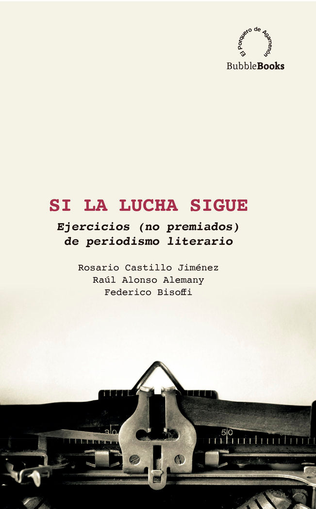 SI LA LUCHA SIGUE I Castillo Jiménez, Rosario;Alonso Alemany, Raúl;Federico Bisofi I BubbleBooks I 9788412451313
