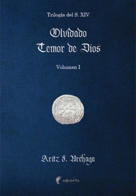 OLVIDADO TEMOR DE DIOS I Fernández Urchaga, Aritz I Ediciones Abanta I 9788412456806