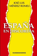 ESPAÑA EN DISCORDIA I MÉNDEZ ROMEU, JOSÉ LUIS I Mundiediciones I 9788412457346