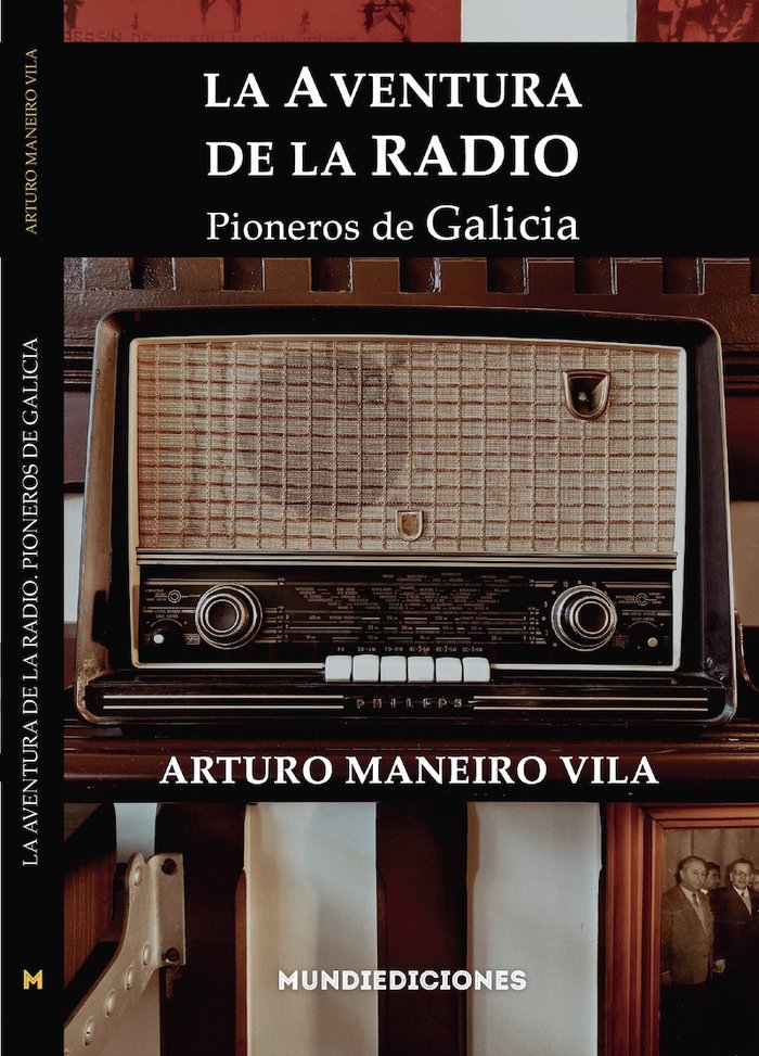 LA AVENTURA DE LA RADIO I Maneiro Vila, Arturo I Mundiediciones I 9788412457377