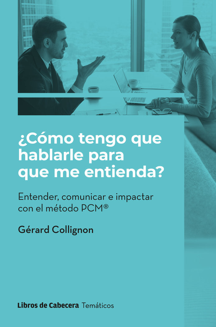 COMO TENGO QUE HABLARLE PARA QUE ME ENTIENDA - 9788412459906 Imagen principal del producto