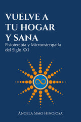 VUELVE A TU HOGAR Y SANA - 9788412467062