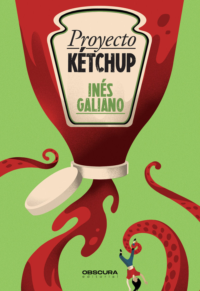 PROYECTO KETCHUP | Galiano, Ines | 9788412473490 (Obscura) Imagen principal del producto