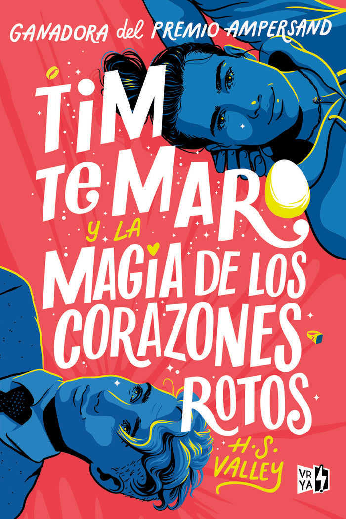 TIM TE MARO Y LA MAGIA DE LOS CORAZONES ROTOS | Valley,h S | 9788412477061 (Vr europa)