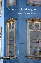 CALLEJERO DE MANGLAR | Garcia-teresa,alberto | 9788412492514 (Lastura editorial)