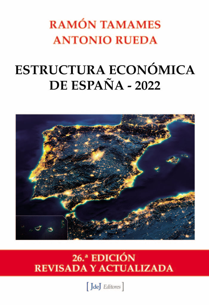 ESTRUCTURA ECONOMICA DE ESPAÑA 2022 | TAMAMES, RAMON/RUEDA, ANTONIO | J DE J EDITORES | 9788412494563 Imagen principal del producto