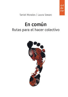 EN COMUN RUTAS PARA EL HACER COLECTIVO | TANIEL MORALES | NERET EDICIONS | 9788412500059