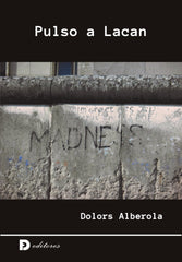 PULSO A LACAN I Alberola, Dolors I DF Editores I 9788412500301