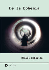 DE LA BOHEMIA I Saborido Pastor, Manuel I DF Editores I 9788412500349