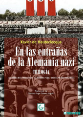 EN LAS ENTRAÑAS DE LA ALEMANIA NAZI. TRILOGÍA I Hauteclocque, Xavier de I Editorial Tréveris, S.L. I 9788412502237