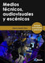 Medios Técnicos, Audiovisuales y Escénicos