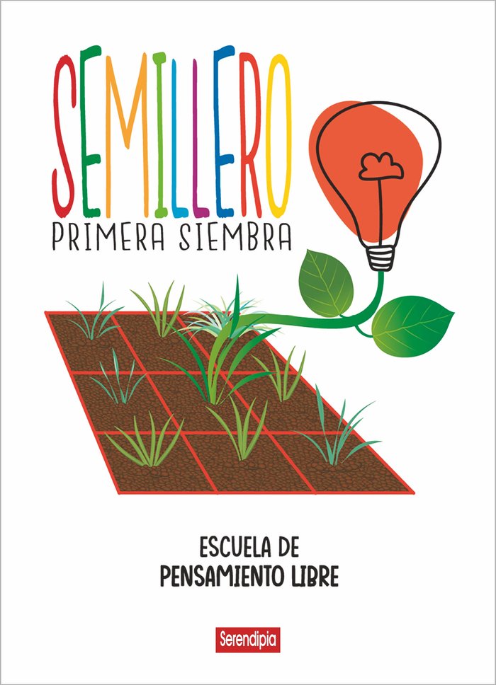 SEMILLERO | EPL,ESCUELA DE PENSAMIENTO LIBRE | SERENDIPIA | 9788412507072 Imagen principal del producto