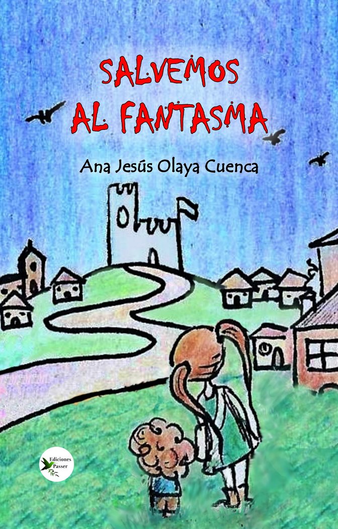 SALVEMOS AL FANTASMA I Olaya Cuenca, Ana Jesús I Ediciones Passer0 I 9788412508116